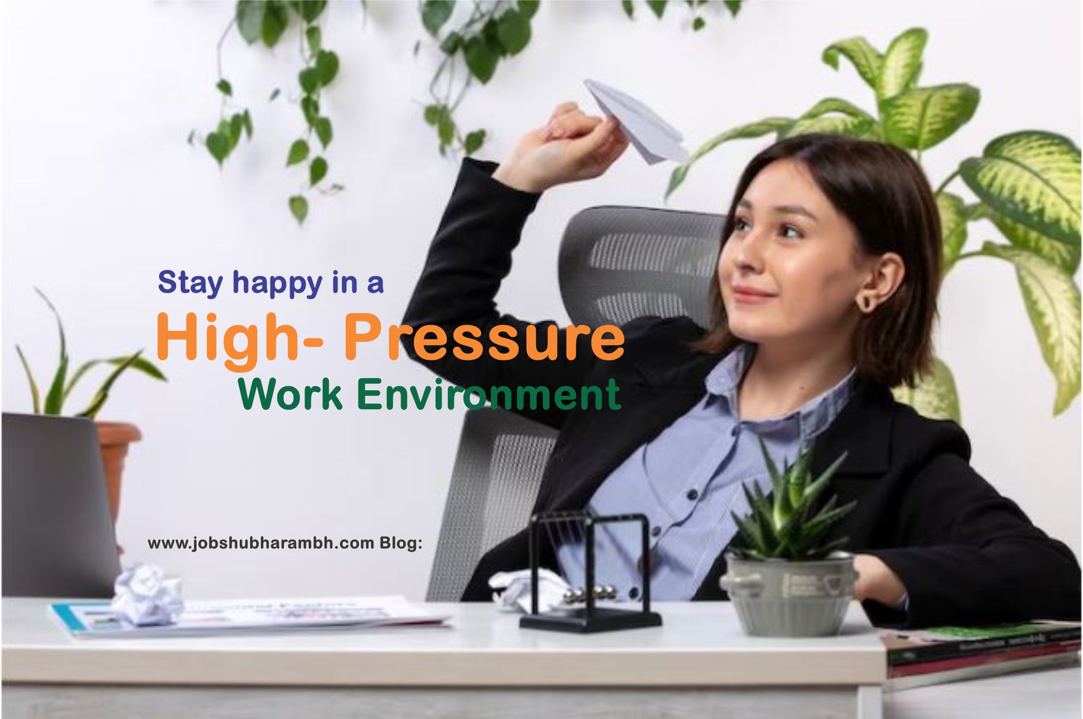 Stay Happy in a High-Pressure Work Environment
