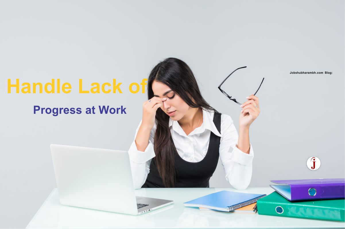 Handle Lack of Progress at Work